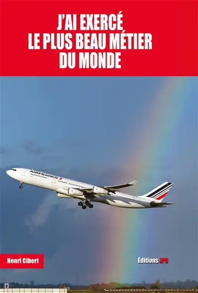 J'ai exercé le plus beau métier du monde