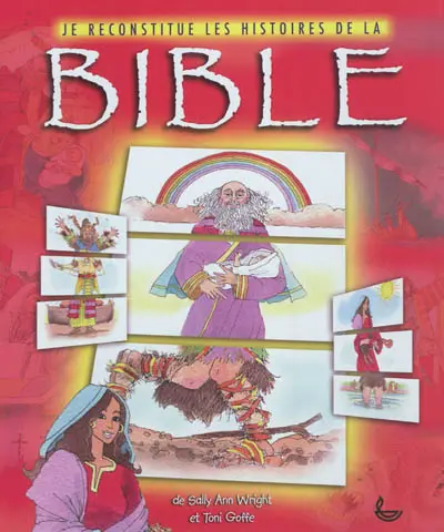 Je reconstitue les histoires de la Bible