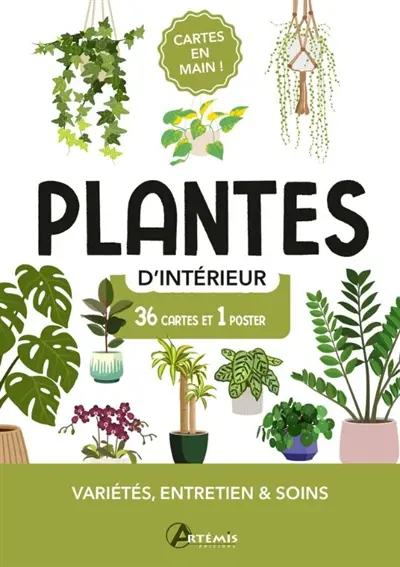Plantes d'intérieur : 36 cartes et 1 poster : variétés, entretien & soins