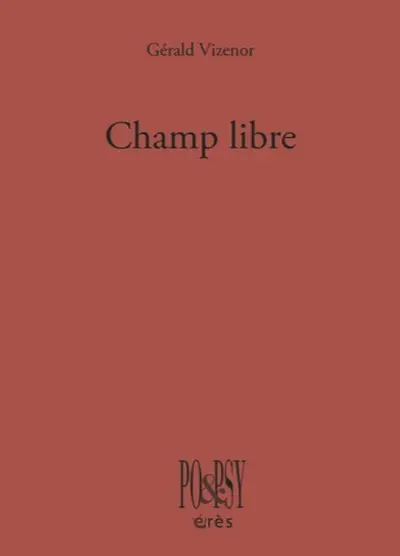 Champ libre : poème imagistes inspirés des chants de rêve anishinaabe