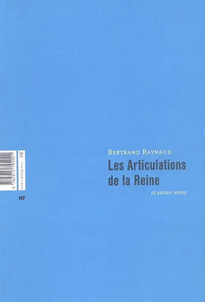 Les articulations de la reine : et autres textes