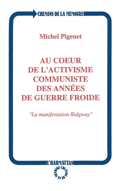 Au coeur de l'activisme communiste des années de guerre froide : la manifestation Ridgway