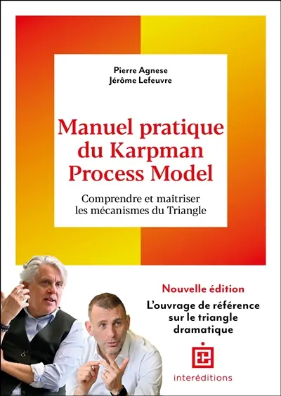 Manuel pratique du Karpman Process Model : comprendre et maîtriser les mécanismes du triangle
