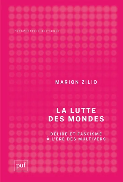 La lutte des mondes : délire et fascisme à l'ère des multivers