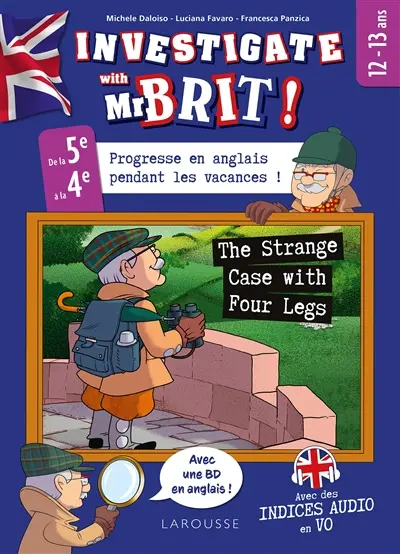 The strange case with four legs : progresse en anglais pendant les vacances ! : de la 5e à la 4e, 12-13 ans