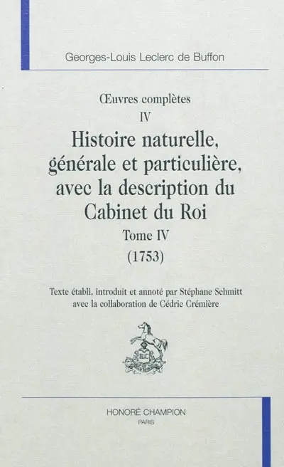 Oeuvres complètes. Vol. 4. Histoire naturelle, générale et particulière, avec la description du Cabinet du roi. Vol. 4. 1753