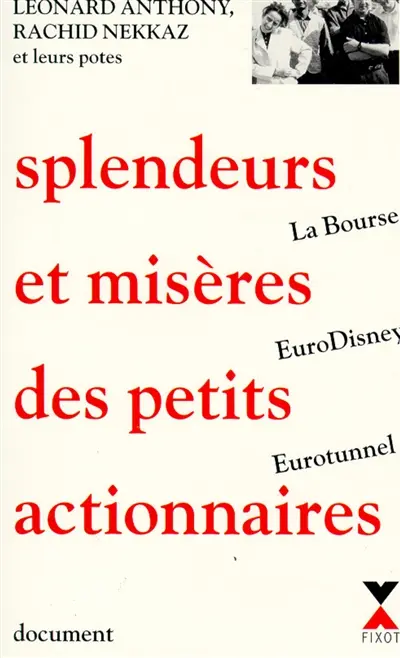 Splendeurs et misères des petits actionnaires : la Bourse, Eurodisney et Eurotunnel