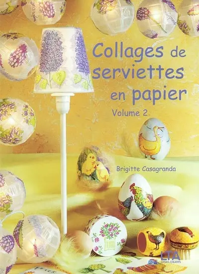 Collages de serviettes en papier sur tous supports. Vol. 2