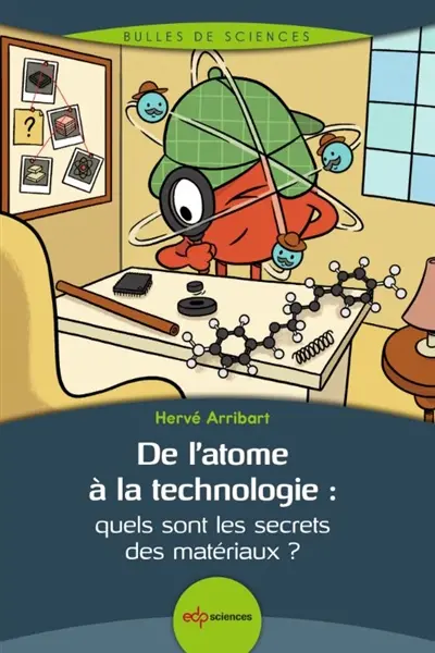 De l'atome à la technologie : quels sont les secrets des matériaux ?