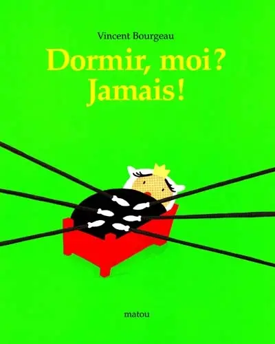 Dormir, moi ? Jamais !