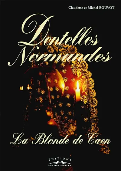Dentelles normandes : la blonde de Caen