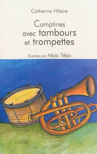 Comptines avec tambours et trompettes