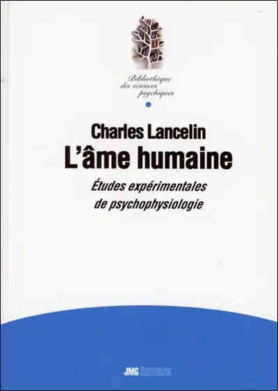 L'âme humaine : études expérimentales de psychophysiologie par un spiritualiste