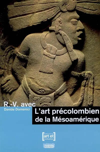R.-V. avec l'art précolombien de la Mésoamérique