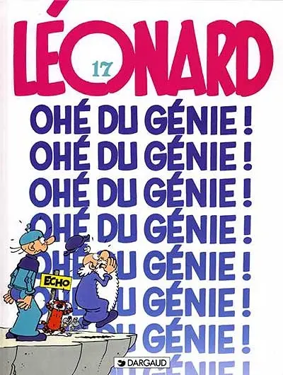 Léonard. Vol. 17. Ohé du génie !