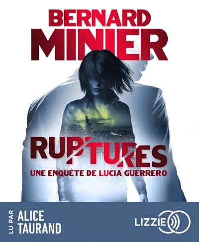 Lucia. Vol. 3. Ruptures : une enquête de Lucia Guerrero