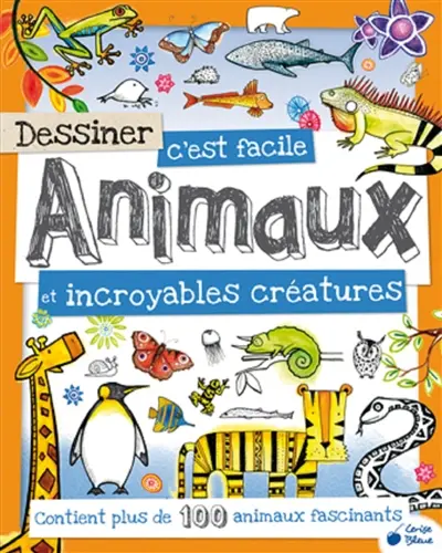 Animaux et incroyables créatures