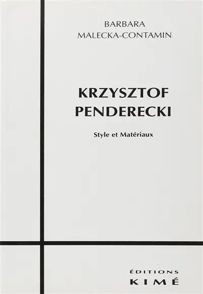 Krzysztof Penderecki : style et matériaux