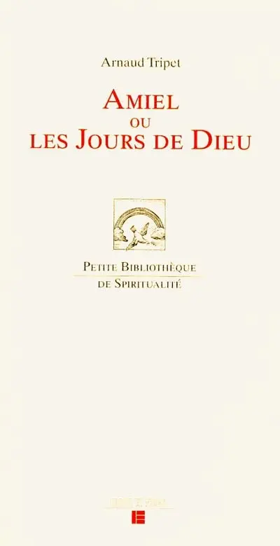 Amiel ou Les jours de Dieu