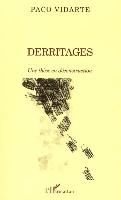 Derritages : une thèse en déconstruction