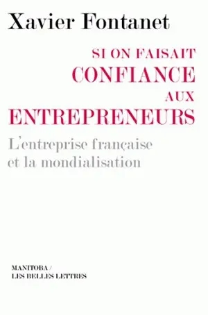 Si on faisait confiance aux entrepreneurs : les entreprises françaises et la mondialisation