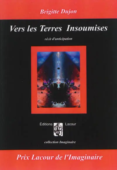 Vers les terres insoumises : récit d'anticipation