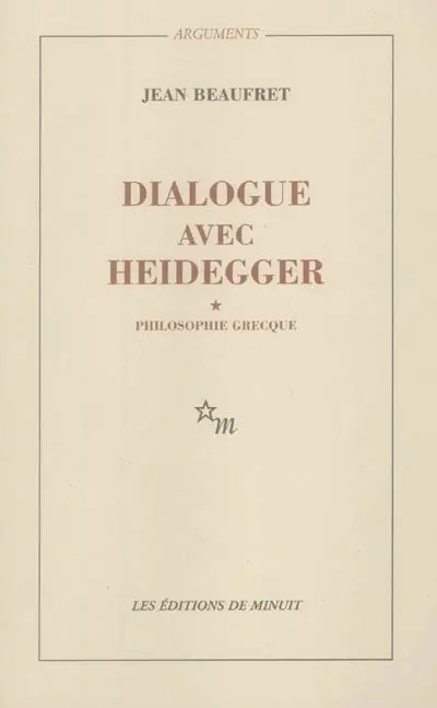 Dialogue avec Heidegger. Vol. 1. Philosophie grecque