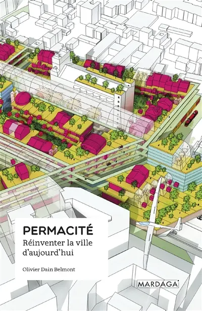 Permacité : réinventer la ville d'aujourd'hui