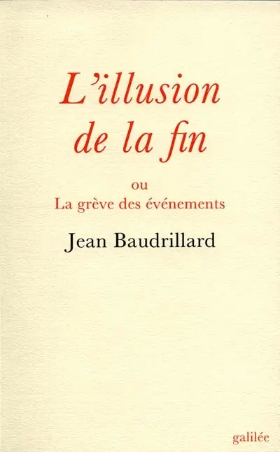 L'Illusion de la fin ou la Grève des événements