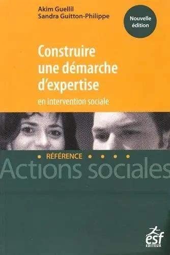 Construire une démarche d'expertise en intervention sociale