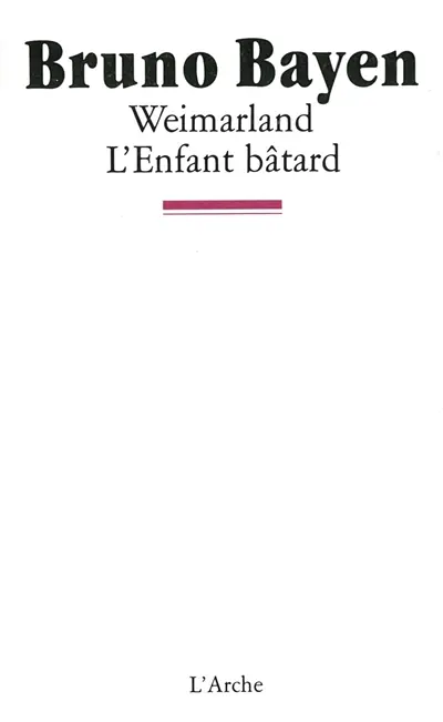 Weimarland. L'Enfant bâtard