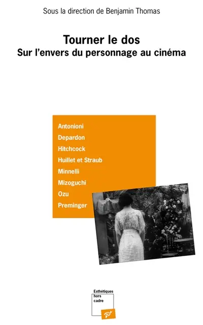 Tourner le dos : sur l'envers du personnage au cinéma