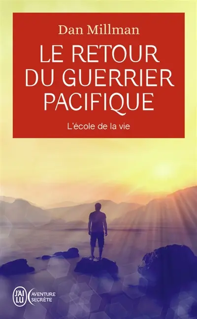 Le retour du guerrier pacifique : l'école de la vie