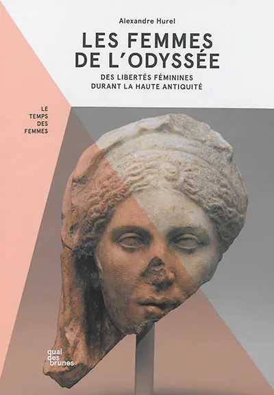 Les femmes de l'Odyssée : des libertés féminines durant la haute Antiquité