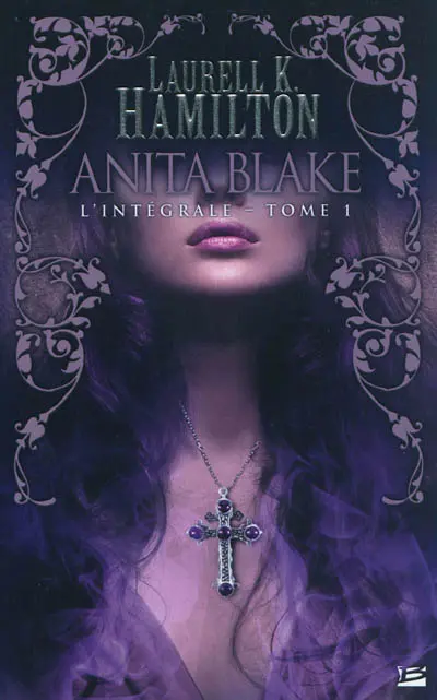 Anita Blake : l'intégrale. Vol. 1