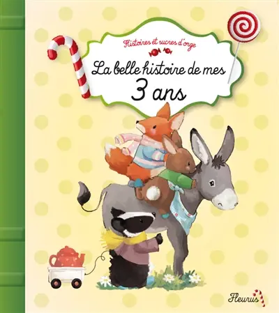 La belle histoire de mes 3 ans