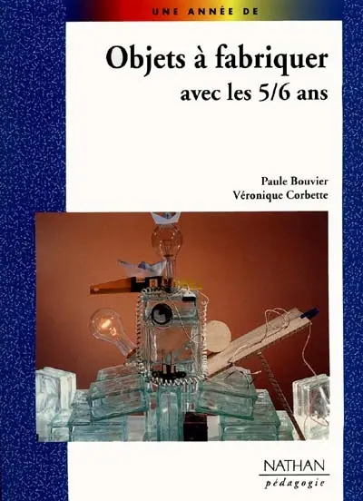 Objets à fabriquer avec les 5-6 ans