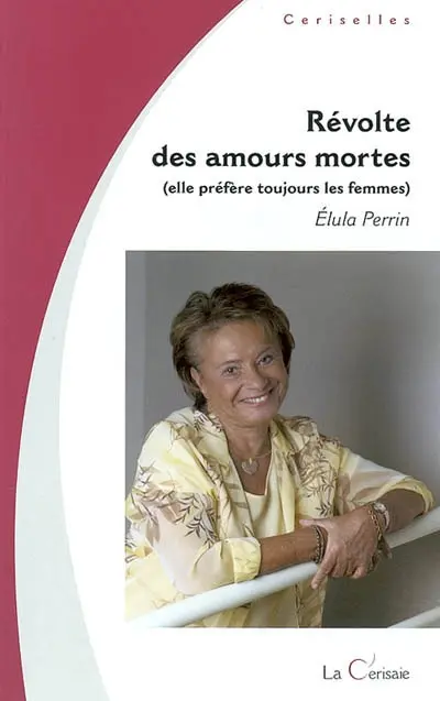 Révolte des amours mortes (elle préfère toujours les femmes)