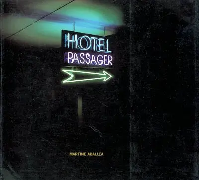 Hôtel passager : Martine Aballéa : exposition, ARC, Musée d'art moderne de la ville de Paris, 22 avril au 19 septembre 1999