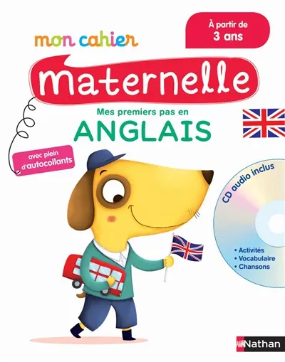 Mon cahier maternelle : mes premiers pas en anglais, 3-6 ans