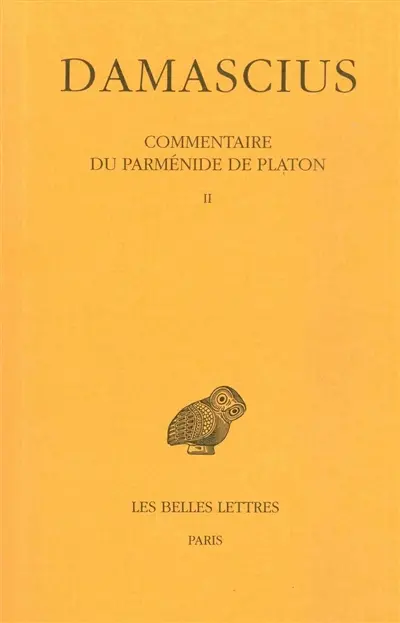 Commentaire du Parménide de Platon. Vol. 2