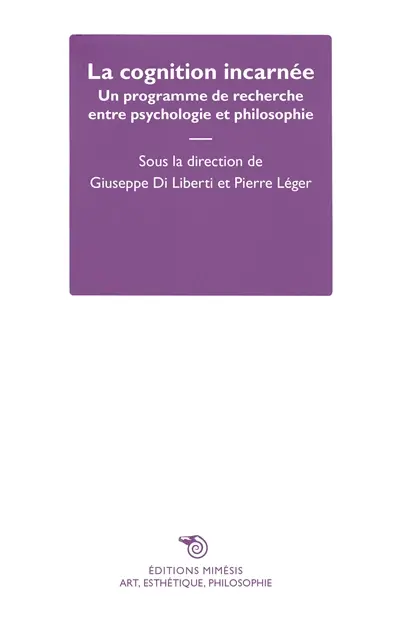 La cognition incarnée : un programme de recherche entre psychologie et philosophie