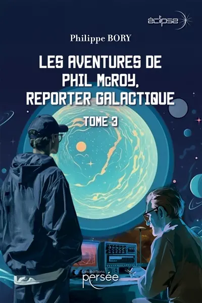 Les aventures de Phil McRoy, reporter galactique : Tome 3