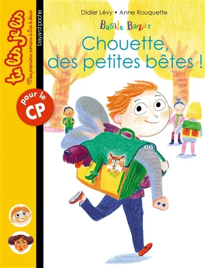 Basile Bazar. Chouette, des petites bêtes !