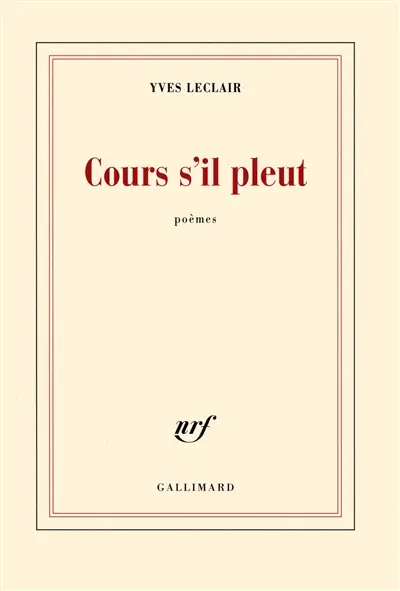 Cours s'il pleut : poèmes