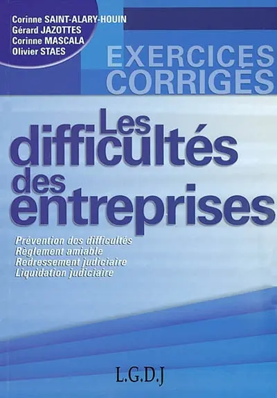 Les difficultés des entreprises : prévention des difficultés, règlement amiable, redressement judiciaire, liquidation judiciaire