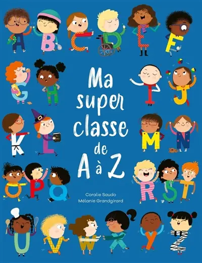 Ma super classe de A à Z
