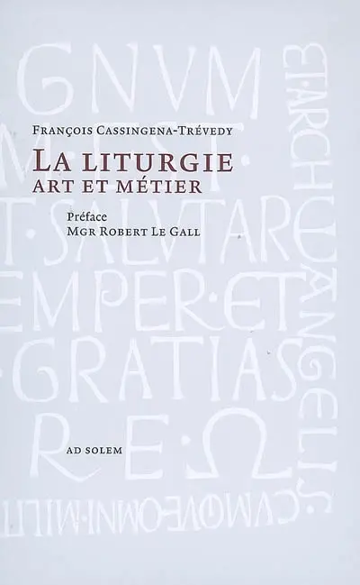 La liturgie : art et métier