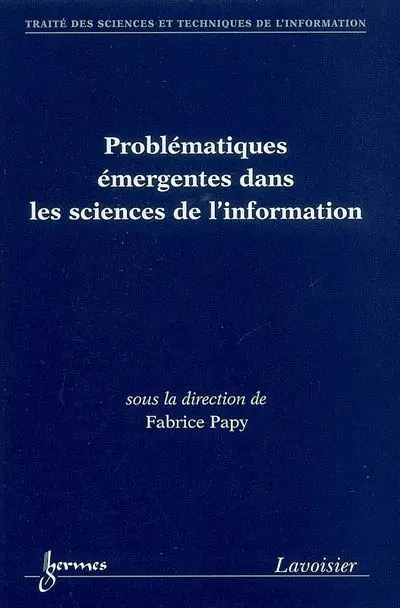 Problématiques émergentes dans les sciences de l'information