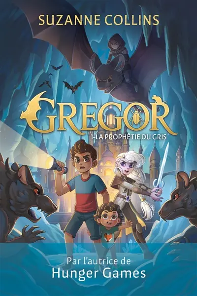 Gregor. Vol. 1. La prophétie du Gris